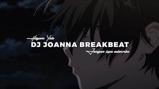 Download lagu DJ JOANNA BREAKBEAT VIRAL TIK TOK YANG KALIAN CARI ! ( Slowed reverd ) mp3