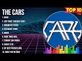 The Cars Greatest Hits The Best Of The Cars Top 10 Artists Of All Time