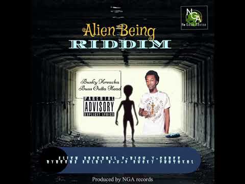 Busky kreacha - buss outta head (Alien being Riddim) January 2018