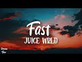 Fast (Lyrics) - Juice WRLD