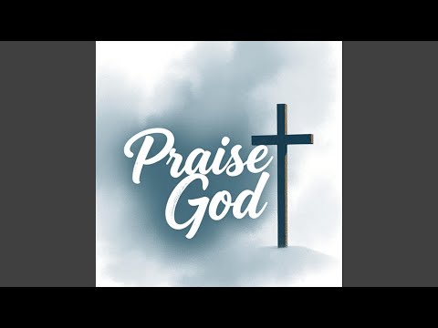 Praise God Freestyle