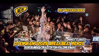 Download lagu DJ ENGKANG 2025 BREAKBEAT REMIX POP SUNDA VIRAL TIKTOK PALING ENAK [ DJ WADI BREAKBEAT  ] mp3