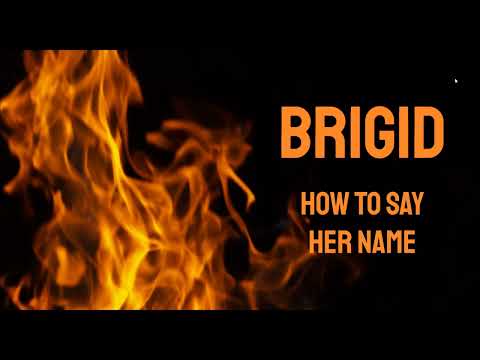 How to Pronounce Brigid in Irish? - Name of the Goddess Brighid - Lora O'Brien | Irish Pagan School