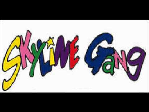 Hey Were The Skyline Gang - skyline gang