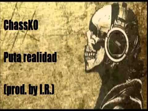 ChassKo - Puta Realidad (prod. by I.R.)