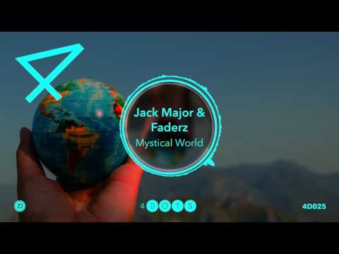 Jack Major & Faderz - Mystical World (Preview)