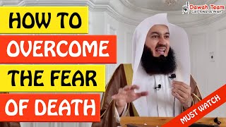 🚨HOW TO OVERCOME THE FEAR OF DEATH🤔 ᴴᴰ - Mufti Menk