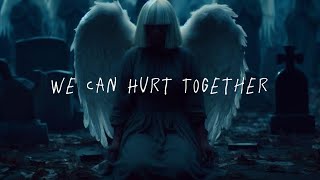 Sia - We Can Hurt Together