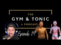 Inspiring Body Transformation | The Gym & Tonic Podcast Episode 19 | Tim Chase & Kev Rowlands