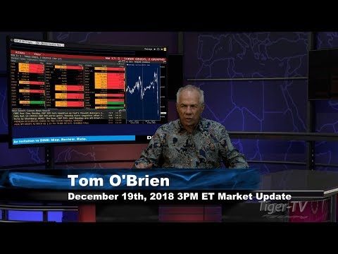 December 19th 3PM ET Market Update with Tom O'Brien on TFNN