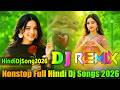 Hindi Top Dj Songs Nonstop Full Dj Songs Dj Remix Song 2026 Hard Bass Boosted Dj Vishal Bhai