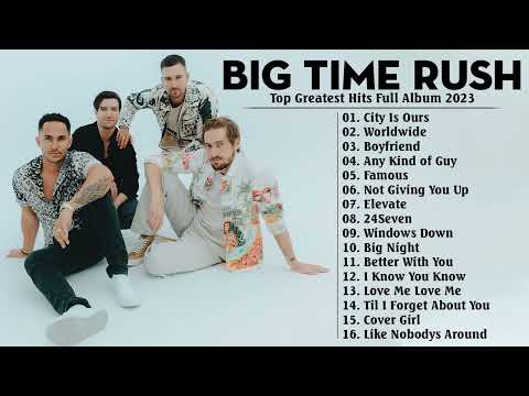 Big Time Rush Greatest Hits Full Album 2023 - Best Songs Of Big Time Rush Collection @BigTimeRush