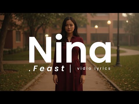 NINA - FEAST - VIDIO LYRICS (GENERATE BY AI)