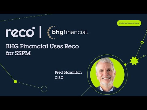BHG Financial Uses Reco for In-Depth SaaS Security Posture Management and Governance