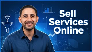 Sell Your Services Online Using Systeme.io (Step-by-Step)