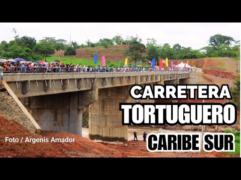 Carretera TORTUGUERO, Nicaragua Caribe Sur | Inauguración 