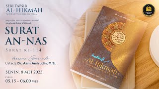 [LIVE] Tafsir Al-Hikmah Juz 30 - Surat An-Nas | Senin, 8 Mei 2023