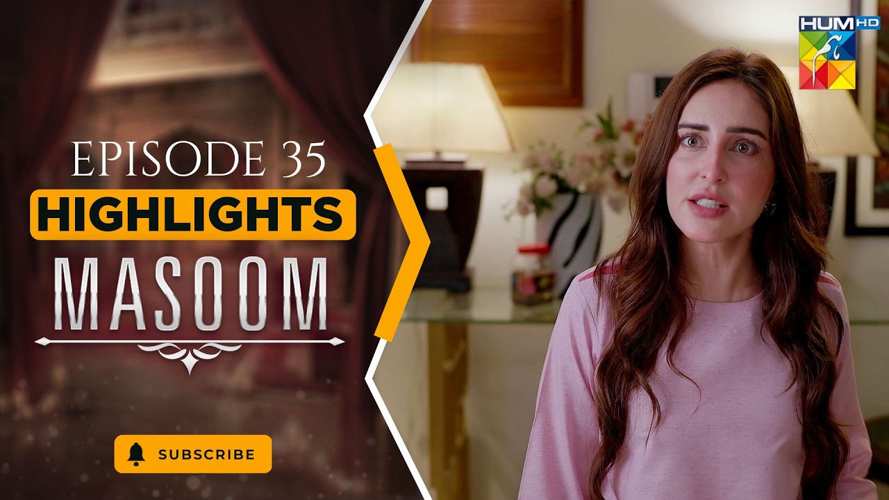 Highlights - Masoom Episode 35 [ Imran Ashraf & Sonya Hussyn ] - HUM TV