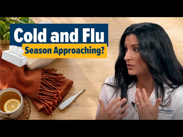 Thumbnail for video titled: Cold and Flu Season Approaching? | Ask the Pharmacist With Dr. Shannon Yarosz