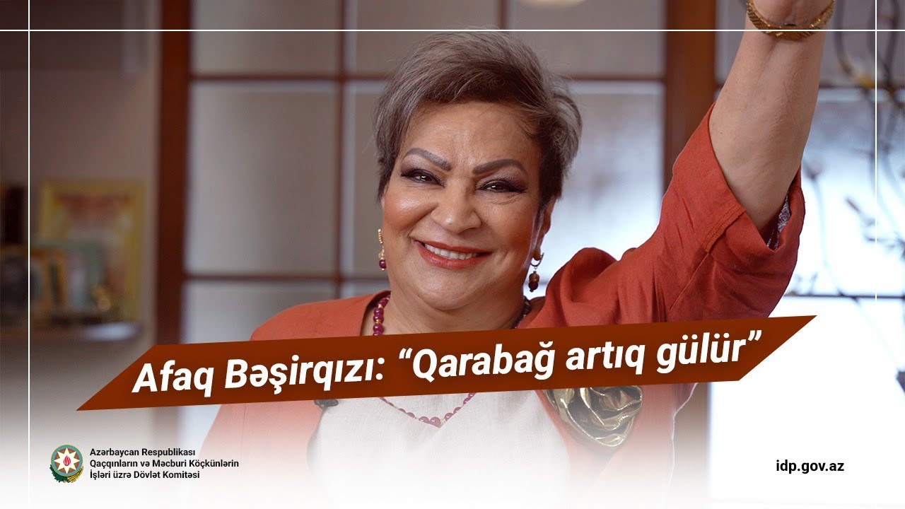 Afaq Bəşirqızı: Qarabağ artıq gülür VİDEO