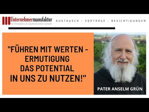 Vortrag: Führen mit Werten von Pater Anselm Grün