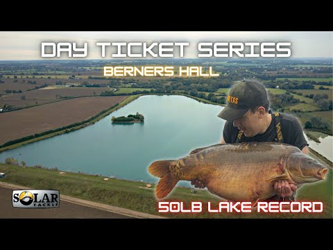 Solar Day Ticket Series | Ep.08 | Berners Hall 50LB LAKE RECORD | Carp Fishing
