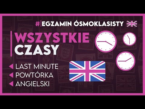 ANGIELSKI - Powtórka wszystkich czasów! - Egzamin Ósmoklasisty 2024