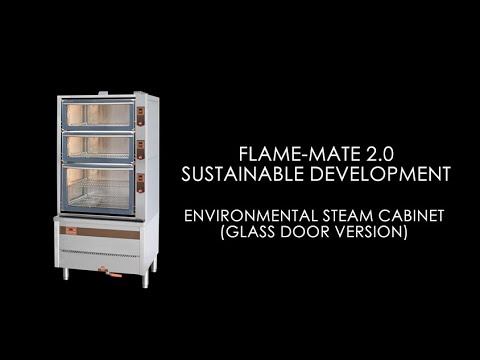 ENVIRONMENTAL STEAM CABINET (GLASS DOOR VERSION)_FLAME MATE 2.0