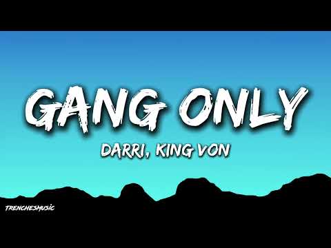 Darri, King Von - Gang Only (Lyrics)