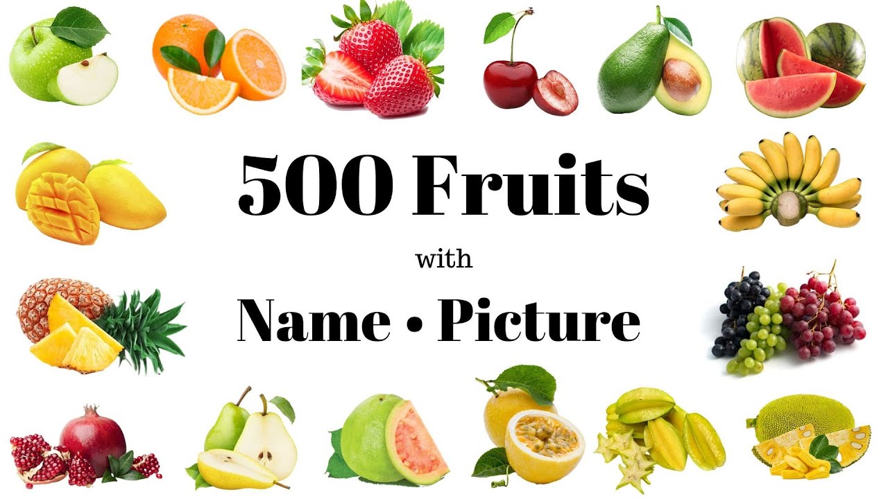 500 Fruits - Name and Picture