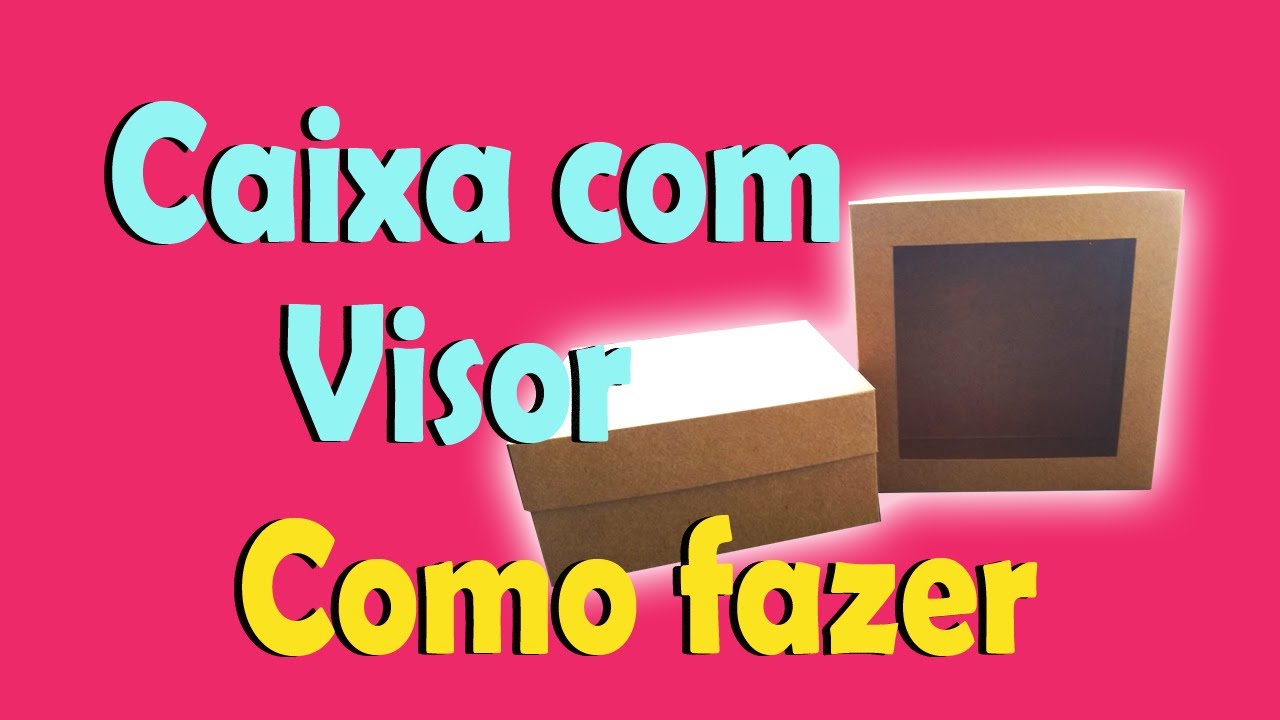 COMO FAZER CAIXA COM VISOR SEM MOLDE