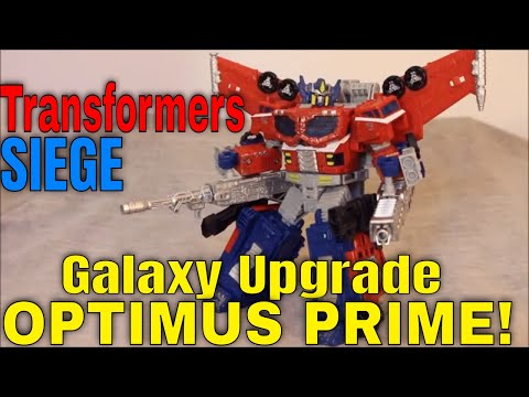 Transformers Siege Galaxy Upgrade Optimus Prime - GotBot True Review NUMBER 561