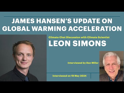 James Hansen's Update On Global Warming Acceleration with Guest Leon Simons