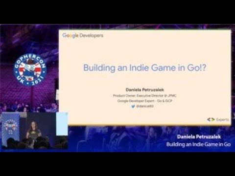 GopherCon UK 2021: Daniela Petruzalek - Building an Indie Game in GO
