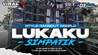 Download lagu DJ LUKAKU STYLE DANGDUT SIMPATIK | SPESIAL CEK SOUND mp3