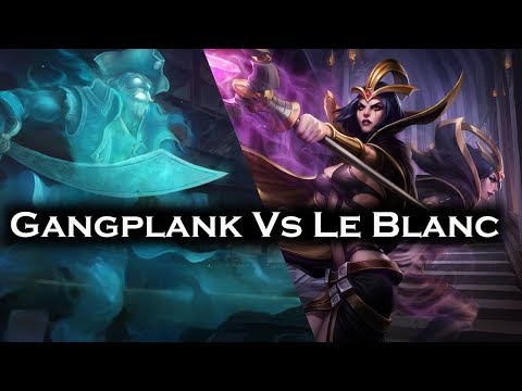 Gangplank vs leblanc Patch 7.11
