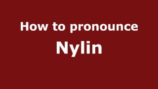 How to pronounce Nylin
