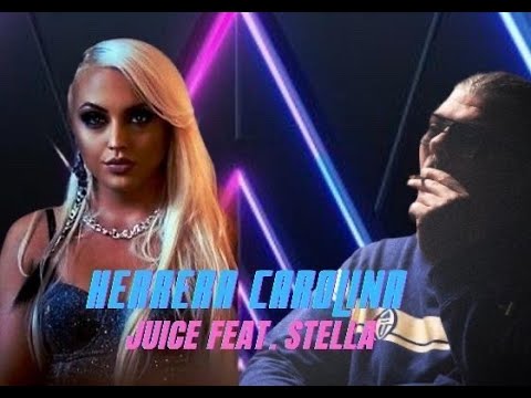 STELLA FEAT. JUICE  - HERRERA CAROLINA [OFFICIAL VIDEO] 2021.