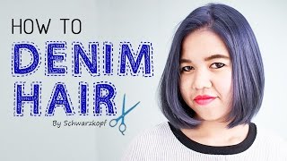 HOW TO ทำสีผม 'Denim Hair' บอกเลยงานนี้ไม่แพ้! แต่แซ่บเวอร์!!!