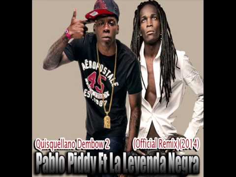 Pablo Piddy Ft La Leyenda Negra Quisquellano Dembow 2(Official Remix)(2014) Dj Lirical Mix