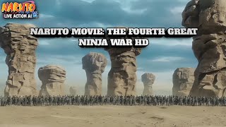 Download lagu NARUTO THE MOVIE: LIVE ACTION - THE FOURTH GREAT NINJA WAR - WHERE THE NINJA WORLD'S FATE IS FORGED! mp3 Download lagu NARUTO THE MOVIE: LIVE ACTION - THE FOURTH GREAT NINJA WAR - WHERE THE NINJA WORLD'S FATE IS FORGED! mp3
