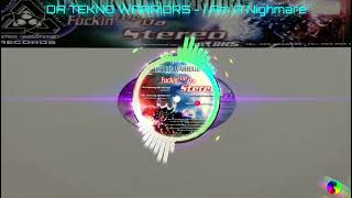 DA TEKNO WARRIORS - I' Am A Nighmare