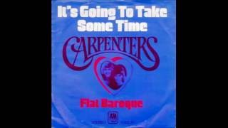 It&#39;s Going To Take Some Time  - The Carpenters