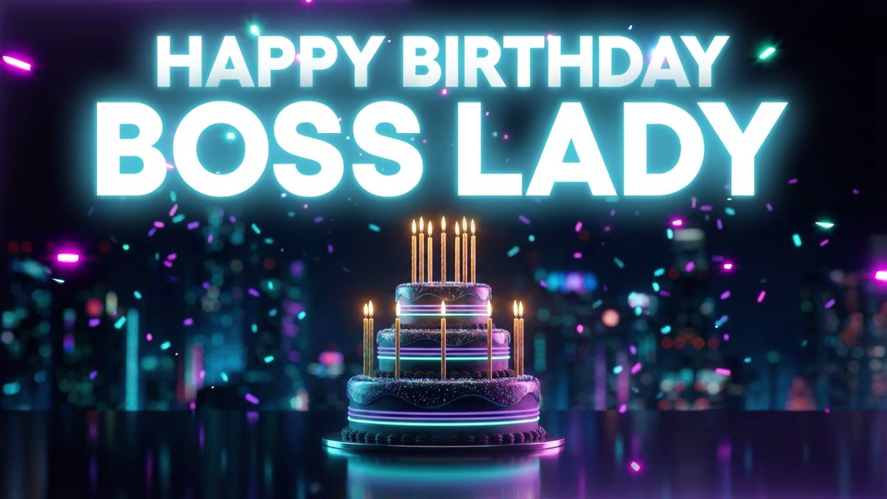Happy Birthday Boss Lady Song 🎂 Best Party Version!