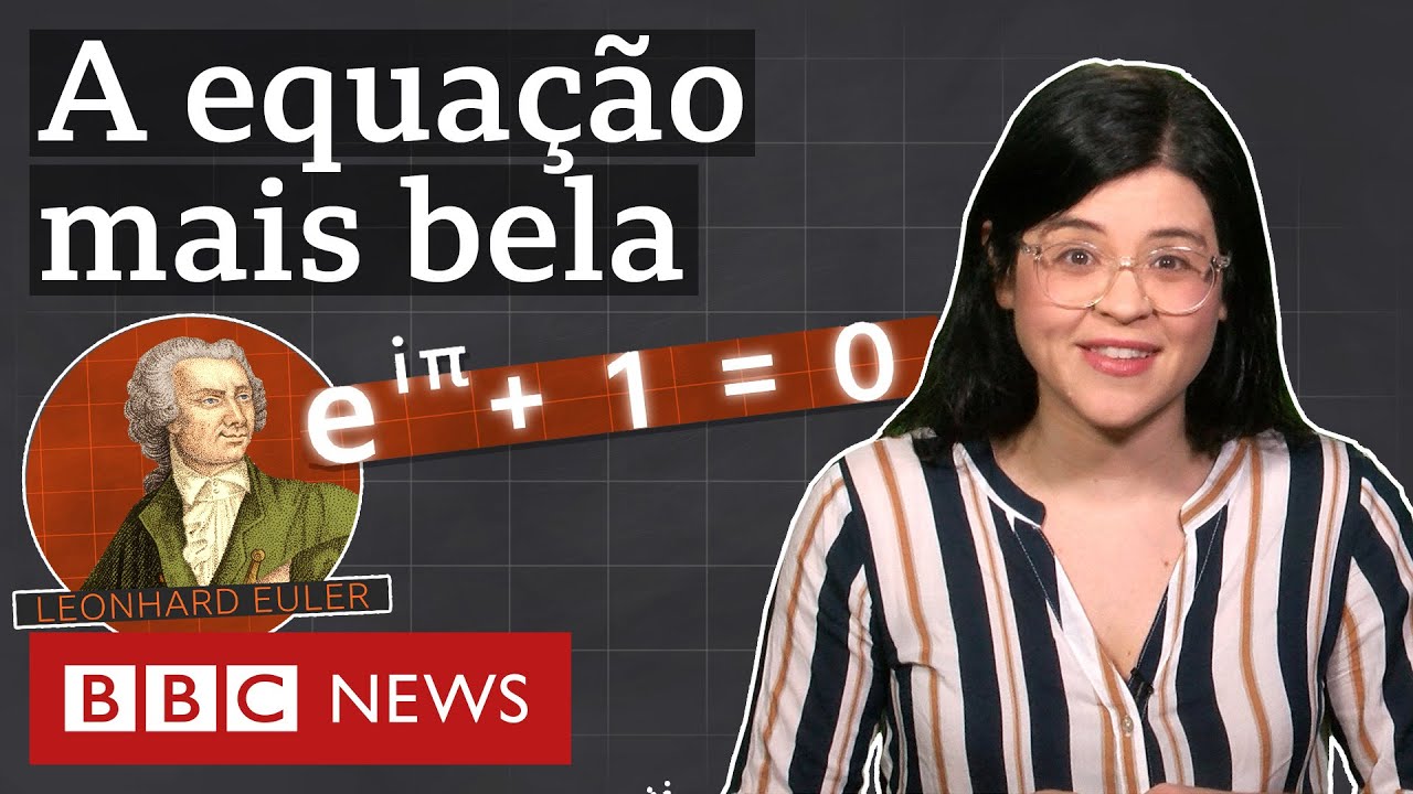Por que a identidade de Euler é considerada a equação mais bonita que existe