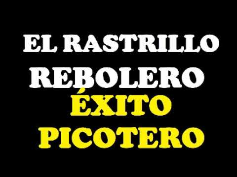 EL RASTRILLO REBOLERO - ÉXITO BRAVO PICOTERO