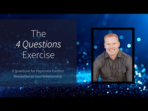 4 Questions for Improved Conflict Resolution in Your Relationship