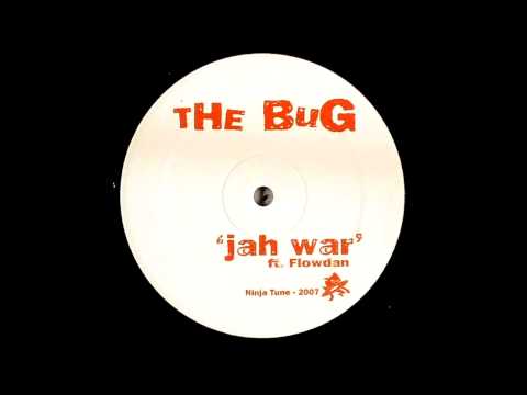 The Bug Ft. Flowdan - Jah War (Loefah Remix) (HD)