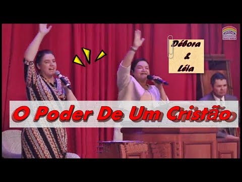 Débora e Léia- O Poder de um Cristão (Ao Vivo Sede Mundial)