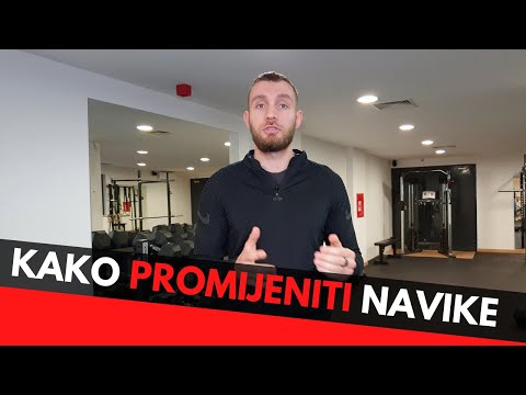Kako Zauvijek Promjeniti Loše Navike I Izgraditi Dobre
